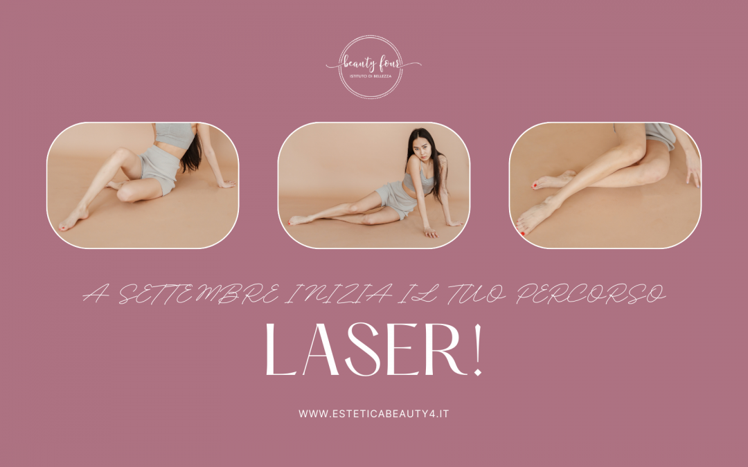 Il Mese Perfetto per Iniziare il Tuo Percorso di Laser da Beauty Four