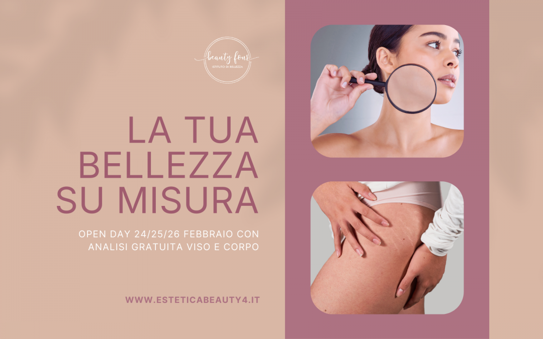Open Day 24/25/26 Febbraio: dedicati alla tua bellezza su misura
